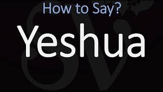 How to Pronounce Yeshua CORRECTLY [upl. by Winny]