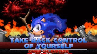 Take Back Control of Yourself l Sonic VS Exetior Animation [upl. by Agn542]