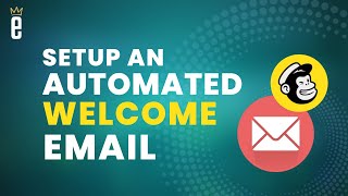 Create an Automated Welcome Email in Mailchimp [upl. by Evadne170]