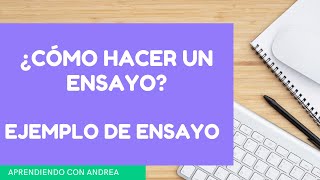 Cómo hacer un ENSAYO  Ejemplo de Ensayo  Estructura de un Ensayo [upl. by Westphal]