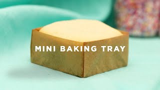 Mini Baking Tray Tutorial [upl. by Jolene]