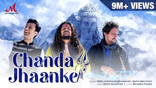 Chanda Jhaanke  Official Video  Hansraj Raghuwanshi  Salim Sulaiman  Shradha  Merchant Records [upl. by Alleoj927]