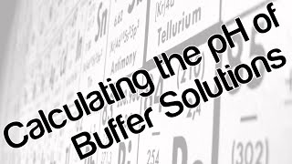 Calculating the pH of buffer solutions [upl. by Phillipp]