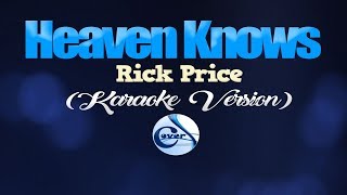 HEAVEN KNOWS  Rick Price KARAOKE VERSION [upl. by Norrv]