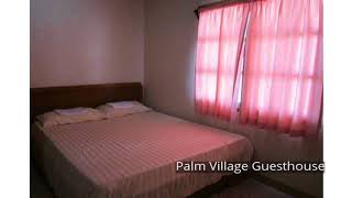 Palm Village Guesthouse [upl. by Absalom]