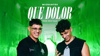 MIGRANTES  QUE DOLOR Official Video [upl. by Martine]