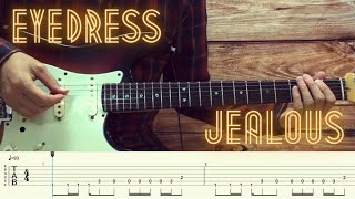 EYEDRESS  JEALOUS  Guitar Tutorial  Tabs  Chords Solo [upl. by Ecerahc]