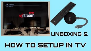 Airtel Xstream Stick Unboxing and Setup [upl. by Sculley]