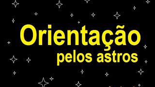 Orientação pelos astros e por instrumentos [upl. by Meeks]