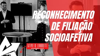 DIREITO DE FAMÍLIA Reconhecimento de filiação socioafetiva [upl. by Eidur802]