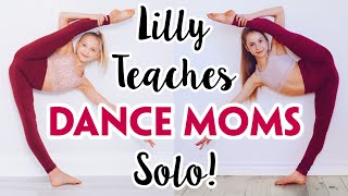 Lilly Ketchman Teaches Me a Dance Moms Solo [upl. by Hinman]