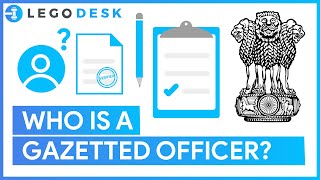 Who is a Gazetted officer  How To Get Your Documents Attested  Legodesk [upl. by Ardnuasal]