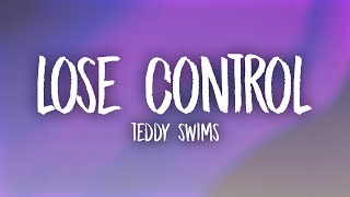 Teddy Swims  Lose Control Lyrics [upl. by Feodor]