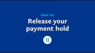 How to Release Your Payment Hold [upl. by Eimoan610]