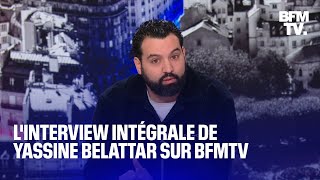 Linterview intégrale de Yassine Belattar sur BFMTV [upl. by Anos]