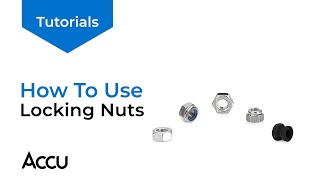 How To Use Locking Nuts  Accu Tutorials [upl. by Treiber820]