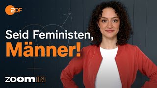 Warum Feminismus und Gleichberechtigung auch Männersache sind  ZoomIN [upl. by Aikkan91]