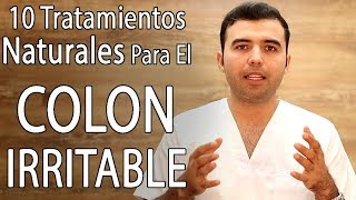 10 Tratamientos Naturales Para El Colon Irritable [upl. by Amsab]