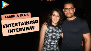 Aamir Khan amp Ira Khan Exclusive Interview FULL [upl. by Nylirrehs]