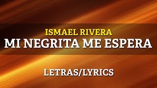 Ismael Rivera  Mi Negrita Me Espera [upl. by Maurizio]