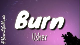 Burn  Usher Lyrics [upl. by Kecaj]