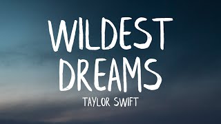 Taylor Swift  Wildest Dreams Lyrics [upl. by Erma673]