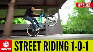 Street Riding 101  Mountain Bike Skills [upl. by Azilem]