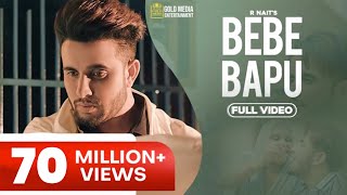 Bebe Bapu Official Video  R Nait  Music Empire  Punjabi Songs [upl. by Lilias]