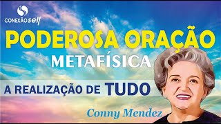 PODEROSA ORAÇÃO METAFÍSICA  Conny Mendez [upl. by Odnolor568]