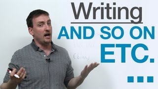 Writing  How to use ETC AND SO ON [upl. by Shurlocke]