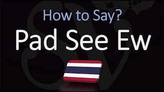 How to Pronounce Pad See Ew CORRECTLY [upl. by Laven]