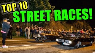 TOP 10 Street Races Ever [upl. by Iggep]