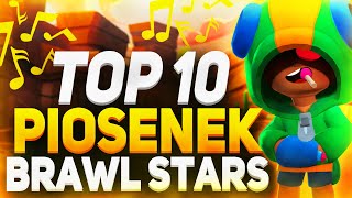 🏆 TOP 10 PIOSENEK O BRAWL STARS [upl. by Enrol310]