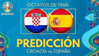 CROACIA vs ESPAÑA  Eurocopa 2021  Octavos de Final  Previa Predicción y Pronósticos Euro 2020 [upl. by Annekim]