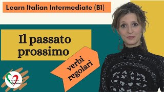 1 Learn Italian Intermediate B1 Passato prossimo pt 1  verbi regolari [upl. by Mayhs32]