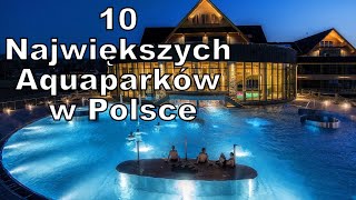 10 Największych Aquaparków w Polsce [upl. by Ayihsa]