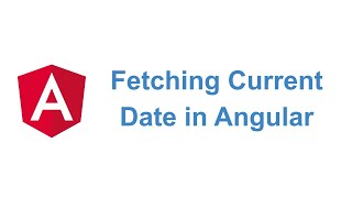 Fetching amp Displaying Current Date in Angular [upl. by Zurciram]