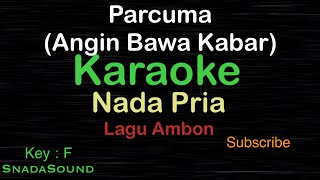 PARCUMAAngin Bawa KabarLagu AmbonKARAOKE NADA PRIA​⁠ MaleCowokLakilakiucokku [upl. by Gustavo363]