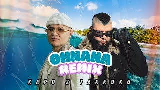 FARRUKO KAPO  OHNANA REMIX [upl. by Honey]