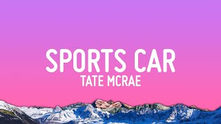 Tate McRae  Sports Car Lyrics [upl. by Ewall]