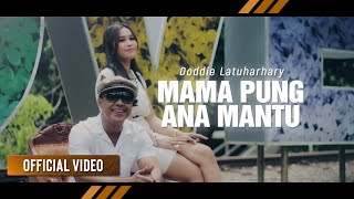 DODDIE LATUHARHARY  Mama Pung Ana Mantu Official Video [upl. by Nadler]