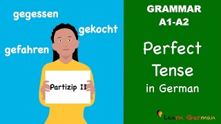 Perfect tense in German  Perfekt  Partizip II  Learn German Grammar  A1A2 [upl. by Nolaf]