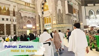 Zamzam Pullman Hotel Makkah to Haram [upl. by Uahsoj]