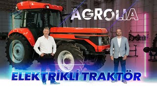 Yerli ELEKTRİKLİ TRAKTÖR  Agrolia  Dünyada İLK [upl. by Mccormac]