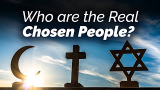 The Meaning of Chosenness in Judaism Christianity and Islam [upl. by Larred949]