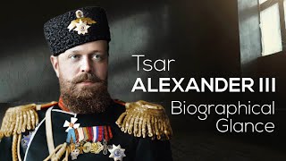 Tsar Alexander III  Biographical Glance [upl. by Aserahs211]