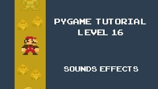 Pygame Tutorial  16  Adding Sounds and background music [upl. by Conte]