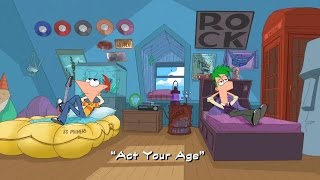 Phineas and Ferb  Act Your Age Official Clip [upl. by Yatnuahc946]