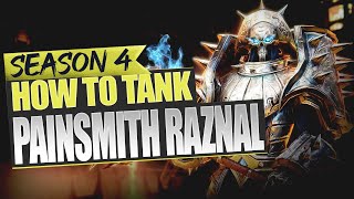 How to Tank  Painsmith Raznal  Season 4 Fated [upl. by Peedsaj145]