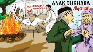 Sahabat Nabi Ini Hendak DIBAKAR Rasulullah Kisah Alqomah Si Anak Durhaka  Cerita Islami Part 10 [upl. by Essilevi]